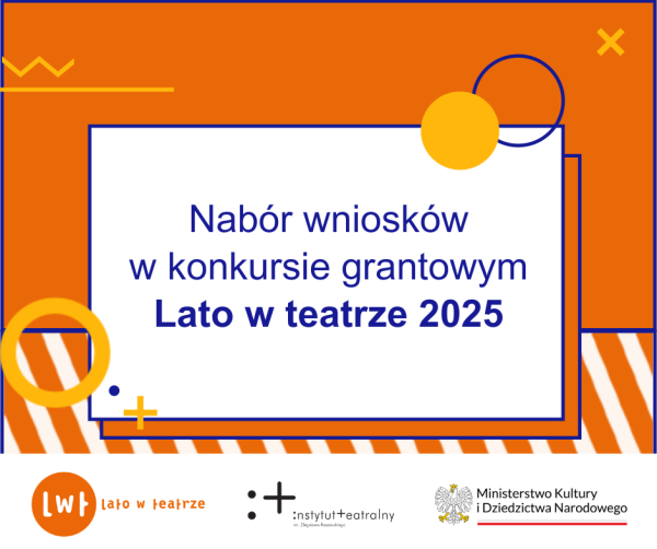 Nabór do 18. edycji konkursu grantowego Lato w teatrze